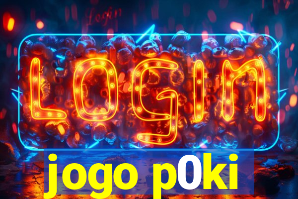 jogo p0ki